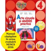 Arte vizuale si abilitati practice. Manual pentru clasa a IV-a, semestrul II – Cristina Rizea librariadelfin.ro imagine 2022