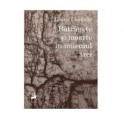 Batranete si moarte in mileniul trei - Livius Ciocarlie