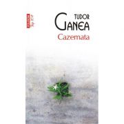 Cazemata – Tudor Ganea Beletristica. Literatura Romana. Thriller imagine 2022