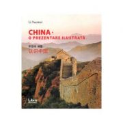 China. O prezentare ilustrata - Li Xuemei