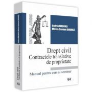 Drept civil. Contractele translative de proprietate – Codrin Macovei, Mirela Carmen Dobrila librariadelfin.ro imagine 2022 cartile.ro