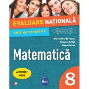 Evaluare nationala. Matematica. Ghid de pregatire. Clasa a VIII-a – Mihaela Ghita Auxiliare scolare. Auxiliare Clasa a 8-a. Matematica Clasa 8. Set Semestrul I + Semestrul II Clasa 8 imagine 2022