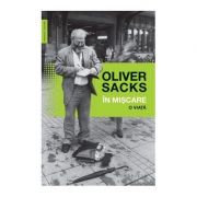 In miscare. O viata. Editia 2017 – Oliver Sacks de la librariadelfin.ro imagine 2021