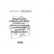 Indreptar tehnic pentru evaluare elemente si constructii locuinte, 06. 2019 – Aurel Cristian, S. Turcus librariadelfin.ro