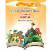 Istoria pentru elevii curiosi. Tainele istoriei. Caiet de lectura si activitati – Magda Stan Auxiliare scolare. Auxiliare Clasa a 4-a. Istorie Clasa 4 imagine 2022
