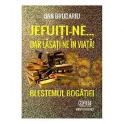 Jefuiti-ne, dar lasati-ne in viata! blestemul bogatiei - dan brudariu