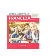 Limba moderna 2. Franceza pentru clasa a VII-a. Caiet de lucru – Claudia Dobre, Gina Belabed, Diana Ionescu Auxiliare scolare. Auxiliare Clasa a 7-a imagine 2022