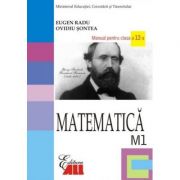 Matematica M1. Manual pentru clasa a 12-a – Eugen Radu librariadelfin.ro imagine 2022