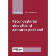 Recunoasterea vinovatiei si aplicarea pedepsei – Delia Magherescu librariadelfin.ro imagine 2022