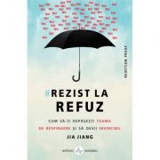Rezist la refuz - jia jang