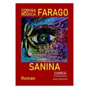Sanina – Corina Rodica Farago Beletristica. Literatura Romana. Romane imagine 2022