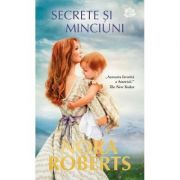 Secrete si minciuni – Nora Roberts librariadelfin.ro imagine 2022