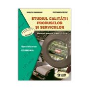 Studiul calitatii produselor si serviciilor. Manual clasa a 12-a – Nicoleta Singureanu librariadelfin.ro imagine 2022
