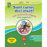 Sunt curios, deci invat! Caiet de activitati integrate pentru clasa pregatitoare – Gabriela Barbulescu librariadelfin.ro imagine 2022