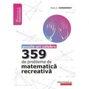359 de probleme de matematica recreativa. Puzzle-uri celebre – Boris Kordemsky de la librariadelfin.ro imagine 2021