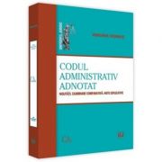 Codul administrativ adnotat. noutati. examinare comparativa. note explicative - verginia vedinas