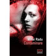 Contaminare – Mihai Radu librariadelfin.ro