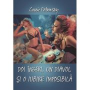 Doi ingeri, un diavol si o iubire imposibila - Cassie Petrovsky