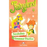 Fairyland 4,. Vocabulary and Grammar Practice, Curs pentru limba engleza -Virginia Evans Carte straina. Carti de gramatica imagine 2022