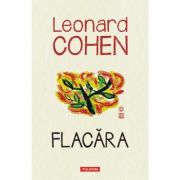 Flacara – Leonard Cohen librariadelfin.ro poza noua