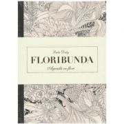 Floribunda. Agenda de colorat cu flori - Leila Duly