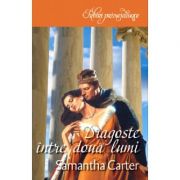 Iubiri primejdioase Dragoste intre doua lumi - Samantha Carter