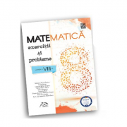 Matematica. Exercitii si probleme pentru clasa a VIII-a – Dana-Maria Morar Auxiliare scolare. Auxiliare Clasa a 8-a. Matematica Clasa 8. Set Semestrul I + Semestrul II Clasa 8 imagine 2022