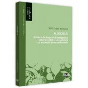 Minorul, subiect de drept din perspectiva interferentei criminalisticii cu norme procesual-penale - Bogdan Buneci