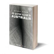 Pe sapse iulnie in Austrialia – Ovidiu Vitan librariadelfin.ro imagine 2022
