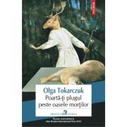 Poarta-ti plugul peste oasele mortilor