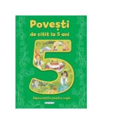 Povesti de citit la 5 ani. Repovestite pentru copii La Reducere de la librariadelfin.ro imagine 2021