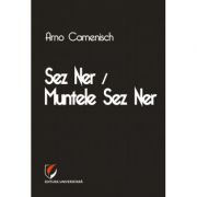 Sez Ner / Muntele Sez Ner – Arno Camenisch librariadelfin.ro imagine 2022