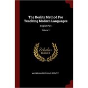 The Berlitz Method for Teaching Modern Languages: English Part; Volume 1
