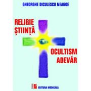 Ocultism si adevar. religie si stiinta - gheorghe diculescu neagoe