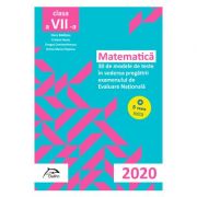 Matematica - 30 + 5 modele de teste - in vederea pregatirii examenului de evaluare nationala 2020 - clasa a vii-a