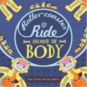 A Roller-coaster Ride Around The Body - Gabby Dawnay