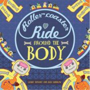 A roller-coaster ride around the body - gabby dawnay