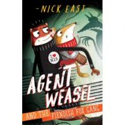 Agent Weasel and the Fiendish Fox Gang - Nick East