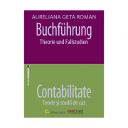Buchfuehrung. Theorie und Fallstudien – Contabilitate. Teorie si studii de caz – Aureliana Geta Roman librariadelfin.ro imagine 2022 cartile.ro