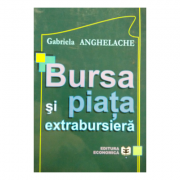 Bursa si piata extrabursiera – Gabriela Anghelache librariadelfin.ro