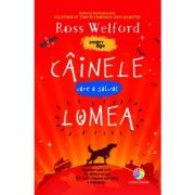 Cainele care a salvat lumea - Ross Welford