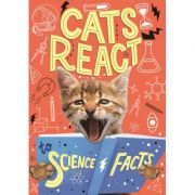 Cats React to Science Facts – Izzi Howell de la librariadelfin.ro imagine 2021