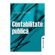 Contabilitate publica – Angela Raduti Stiinte. Stiinte Economice. Contabilitate imagine 2022