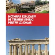 Dictionar explicativ de termeni istorici. pentru uz scolar - liviu lazar
