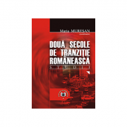 Doua secole de tranzitie romaneasca. Studii – Maria Muresan Stiinte. Stiinte Economice. Diverse imagine 2022