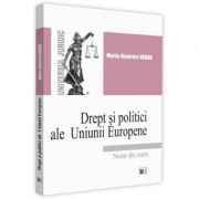 Drept si politici ale Uniunii Europene. Note de curs – Maria-Beatrice Berna librariadelfin.ro