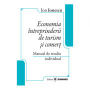 Economia intreprinderii de turism si comert. Manual de studiu individual – Ion Ionescu librariadelfin.ro