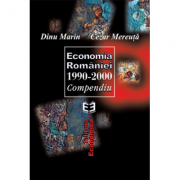 Economia Romaniei 1990-2000. Compendiu – Marin Dinu, Cezar Mereuta Stiinte. Stiinte Economice. Economie generala imagine 2022