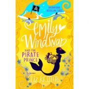 Emily Windsnap and the Pirate Prince - Liz Kessler