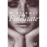 Fidelitate – Marco Missiroli de la librariadelfin.ro imagine 2021